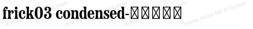 frick03 condensed字体转换